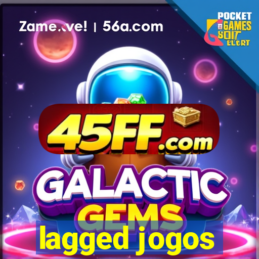 lagged jogos